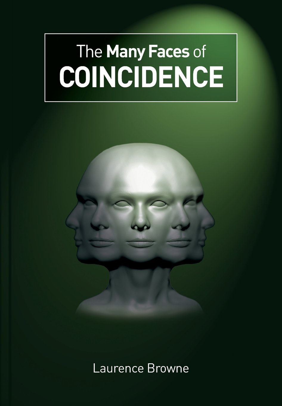 The Many Faces of Coincidence by Laurence Browne